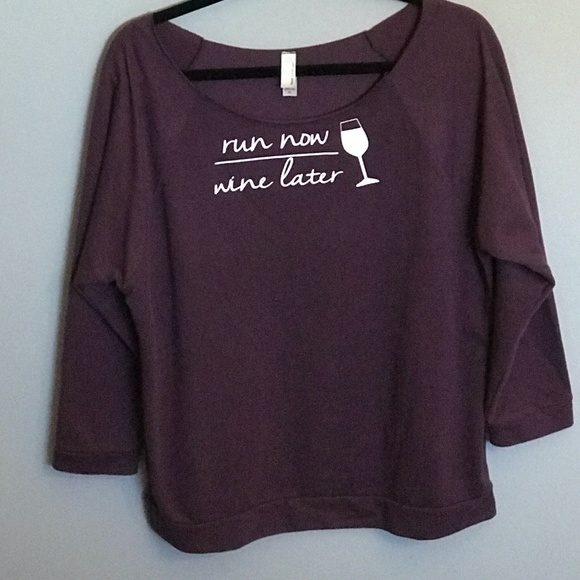 Next Level Apparel Tops - Run Now, Wine later Loose Neck Sweatshirt. Size XL